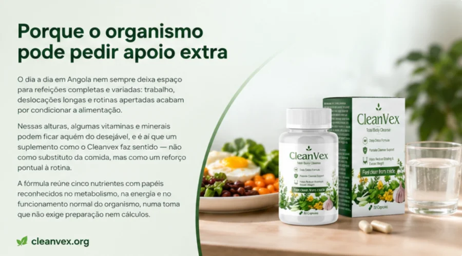 Cleanvex — apoio ao organismo com vitaminas e minerais no dia a dia em Angola